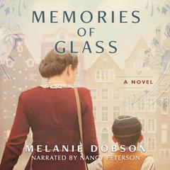 Memories of Glass Audiobook, by Melanie Dobson