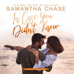 In Case You Didn't Know Audiobook, by Samantha Chase