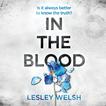 In the Blood: A Breathtaking Thriller Audiobook, by Lesley Welsh#lesley-welsh|