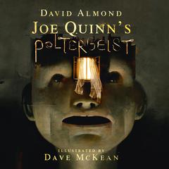 Joe Quinns Poltergeist Audiobook, by David Almond
