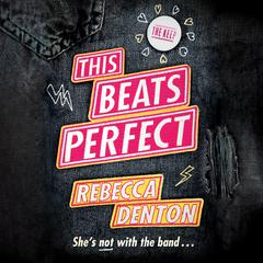 This Beats Perfect Audiobook, by Rebecca Denton