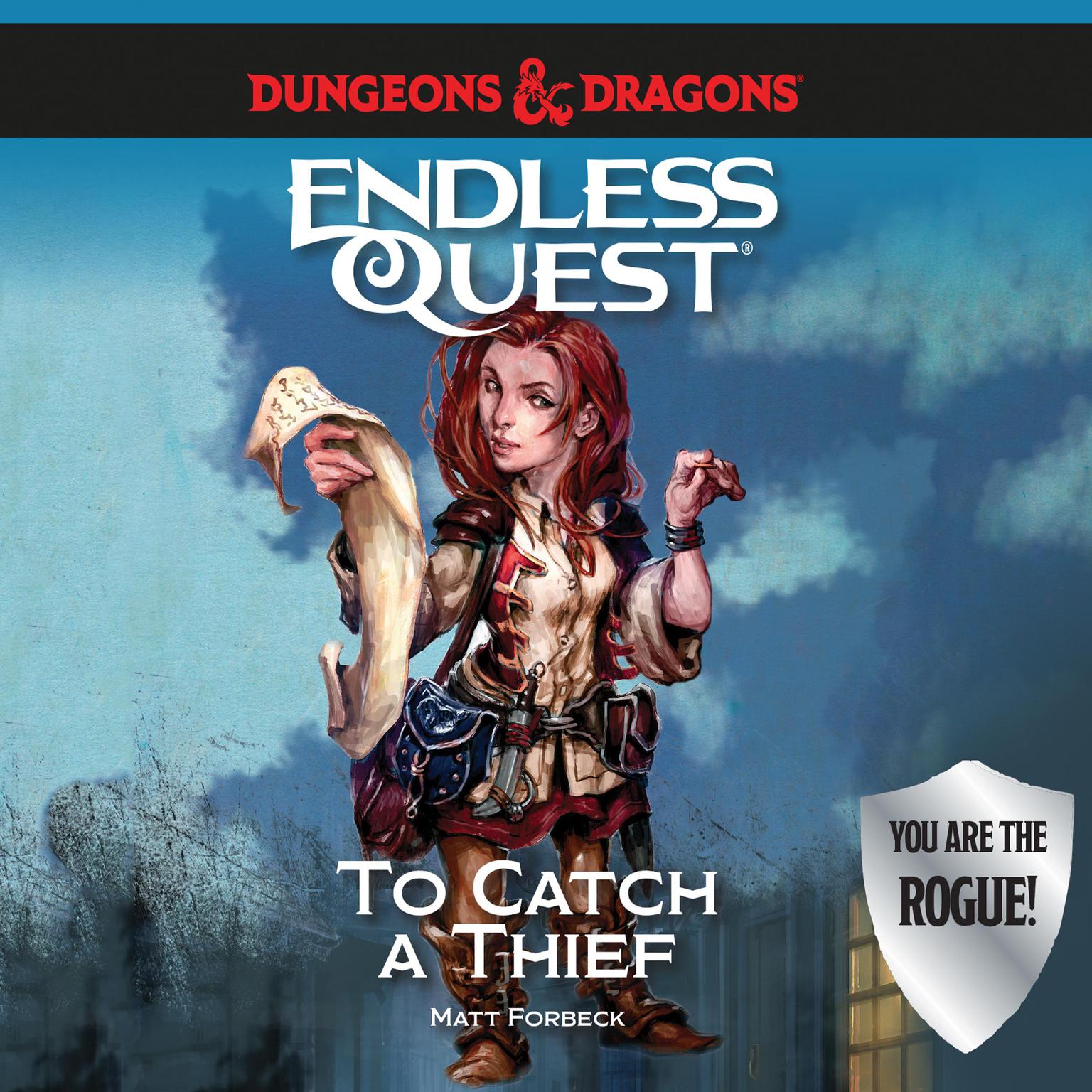 Dungeons & Dragons: To Catch a Thief: An Endless Quest Book Audiobook, by Matt Forbeck