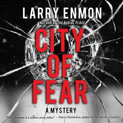 City of Fear: A Rob Soliz and Frank Pierce Mystery Audiobook, by Larry Enmon