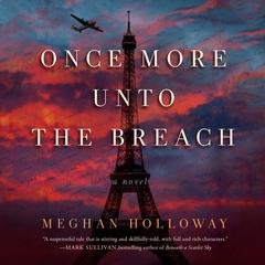 Once More Unto the Breach Audiobook, by Meghan Holloway