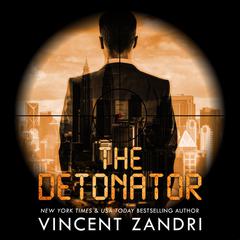 The Detonator Audiobook, by Vincent Zandri