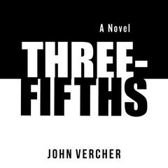 Three-Fifths Audiobook, by John Vercher
