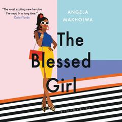 The Blessed Girl Audiobook, by Angela Makholwa