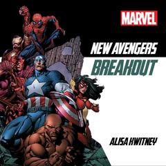 New Avengers: Breakout Audiobook, by Alisa Kwitney