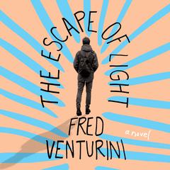 The Escape of Light Audiobook, by Fred Venturini