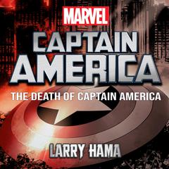 The Death of Captain America Audibook, by Larry Hama