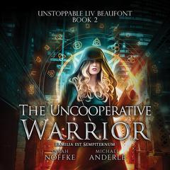 The Uncooperative Warrior Audiobook, by Michael Anderle