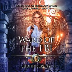 Ward of the FBI: An Urban Fantasy Action Adventure Audiobook, by Michael Anderle