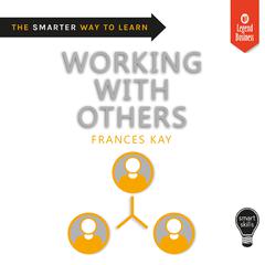 Smart Skills: Working with Others Audiobook, by Frances Kay