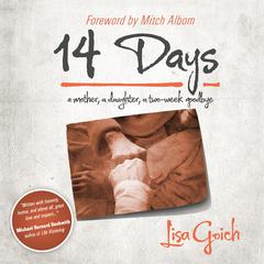 14 Days: A Mother, A Daughter, A Two Week Goodbye Audiobook, by Lisa Goich