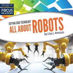 All About Robots Audiobook, by Lisa J. Amstutz