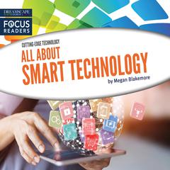 All About Smart Technology Audiobook, by Megan Blakemore