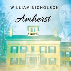 Amherst Audiobook, by William Nicholson