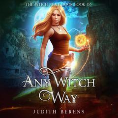 Any Witch Way Audiobook, by Judith Berens