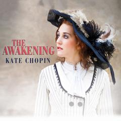 The Awakening Audiobook, by Kate Chopin