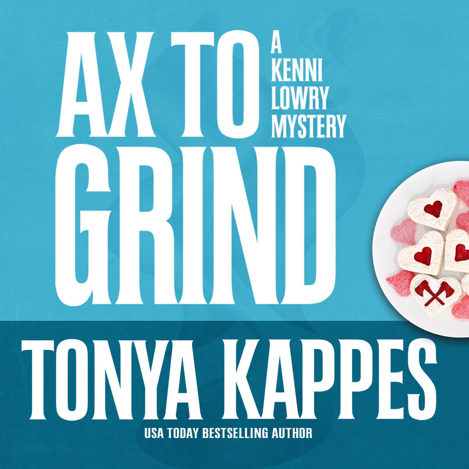Ax to Grind Audiobook, by Tonya Kappes
