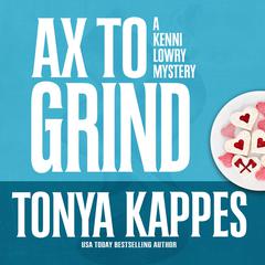 Ax to Grind Audiobook, by Tonya Kappes