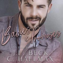 Babies & Promises: A Secret Baby Romance Audiobook, by J. L. Beck