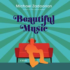 Beautiful Music Audiobook, by Michael Zadoorian