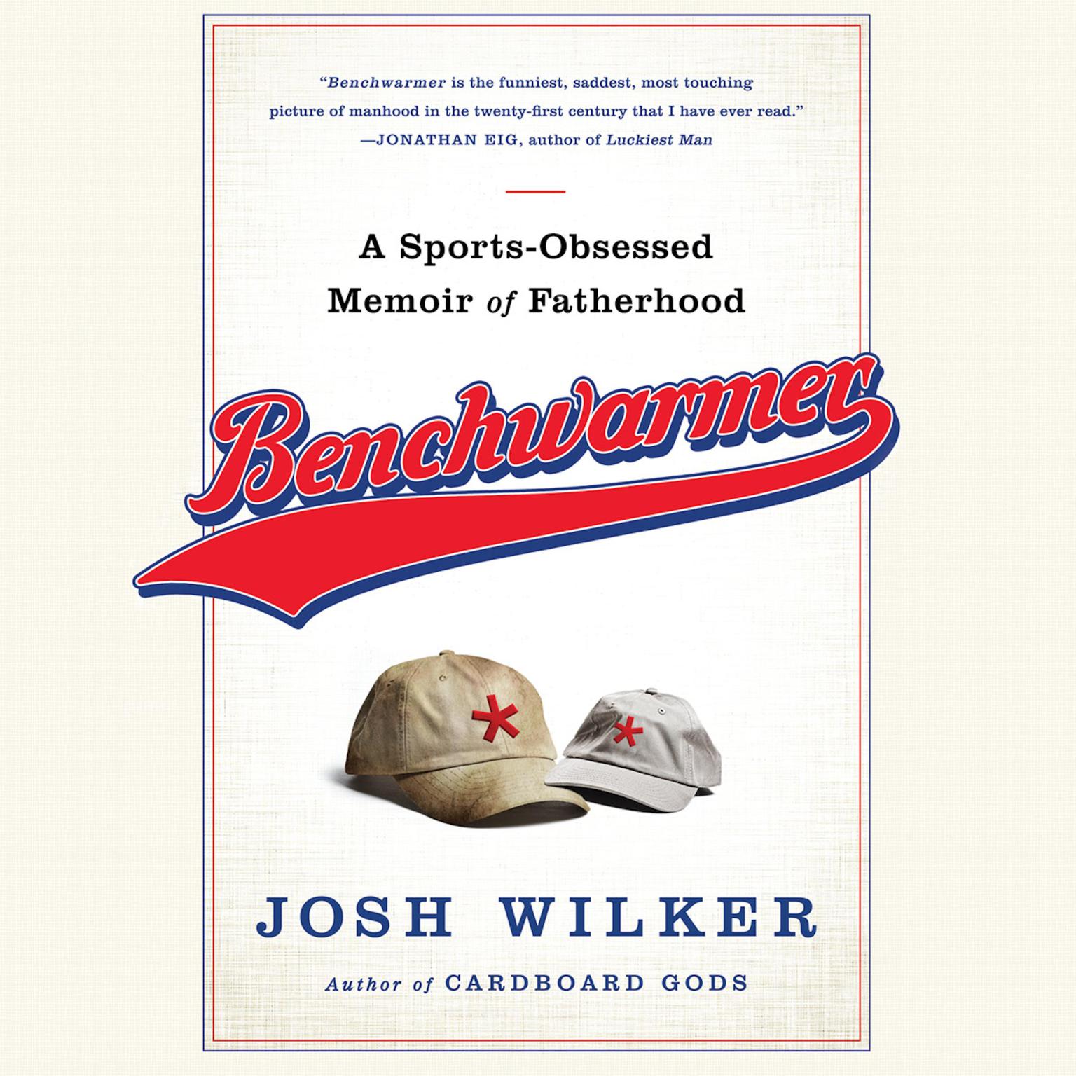 Benchwarmer Audiobook, by Josh Wilker