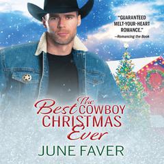 The Best Cowboy Christmas Ever Audiobook, by June Faver