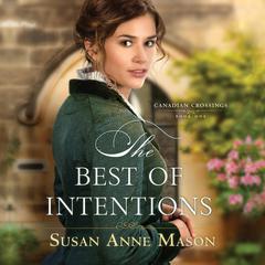 The Best of Intentions Audibook, by Susan Anne Mason