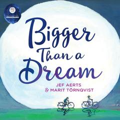 Bigger Than a Dream Audiobook, by Jef Aerts