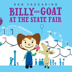 Billy and Goat at the State Fair Audiobook, by Dan Yaccarino