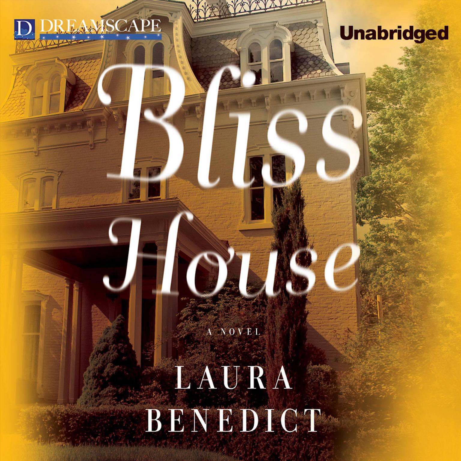 Bliss House Audiobook, by Laura Benedict