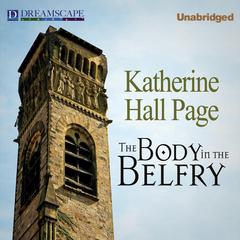 The Body in the Belfry: A Faith Fairchild Mystery Audiobook, by Katherine Hall Page