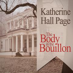 The Body in the Bouillon Audiobook, by Katherine Hall Page