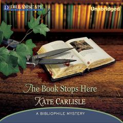 The Book Stops Here: A Bibliophile Mystery Audibook, by Kate Carlisle