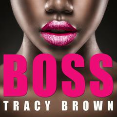 Boss Audiobook, by Tracy Brown