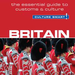 Britain - Culture Smart!: The Essential Guide to Customs & Culture Audiobook, by Paul Norbury