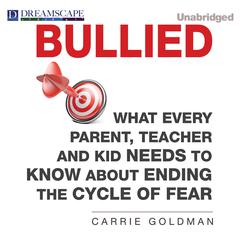 Bullied Audiobook, by Carrie Goldman