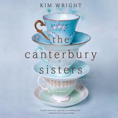 The Canterbury Sisters Audiobook, by Kim Wright