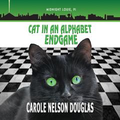Cat in an Alphabet Endgame Audiobook, by Carole Nelson Douglas