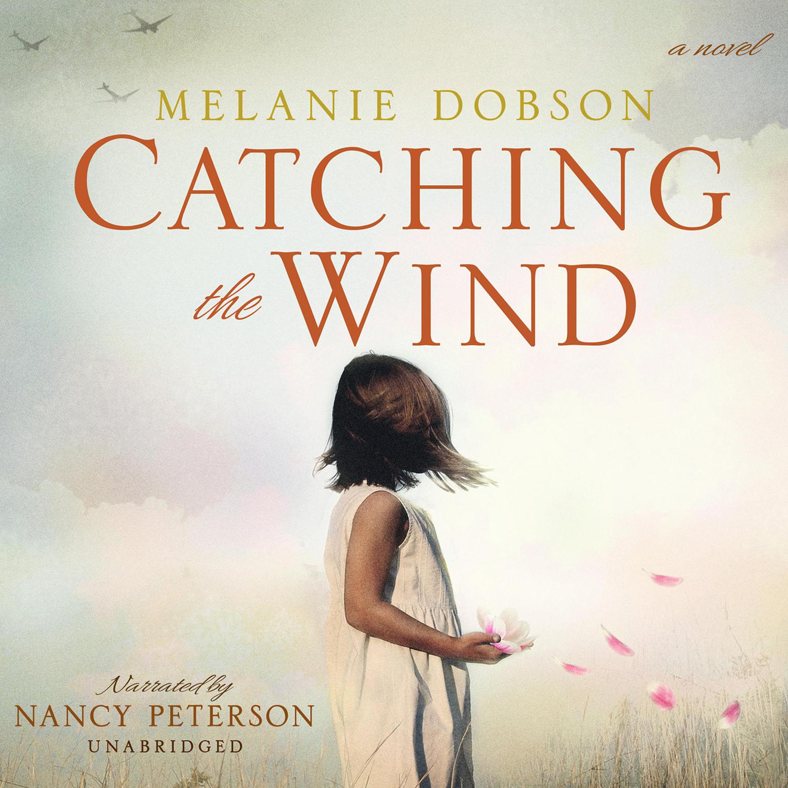 Catching the Wind Audiobook, by Melanie Dobson