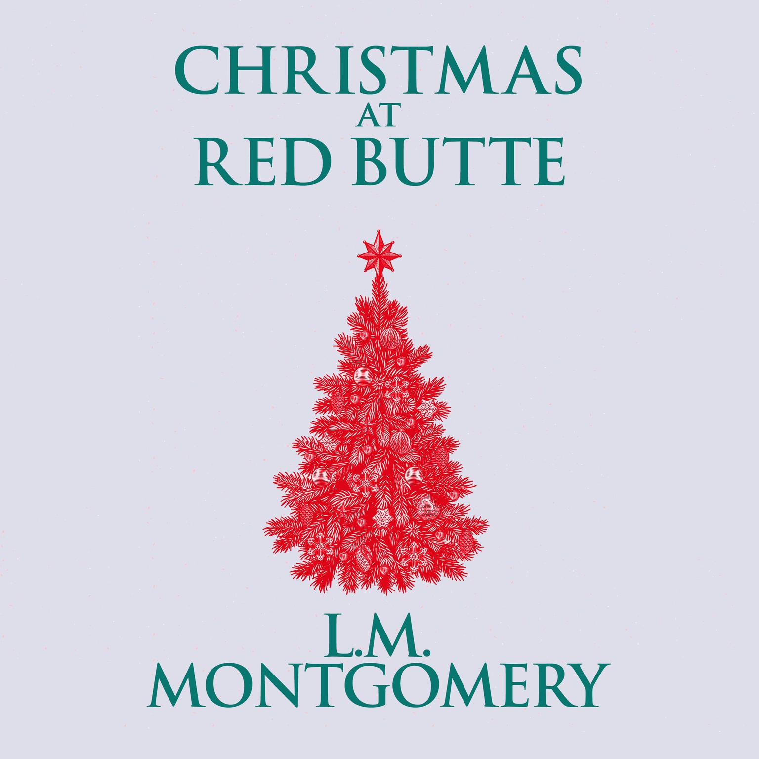 Christmas at Red Butte Audiobook, by L. M. Montgomery