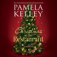 Christmas at the Restaurant Audiobook, by Pamela M. Kelley