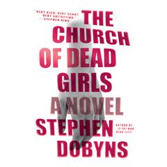 The Church of Dead Girls Audiobook, by Stephen Dobyns