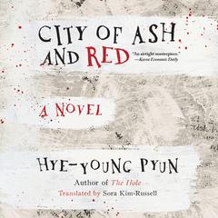 City of Ash and Red Audiobook, by Hye-Young Pyun