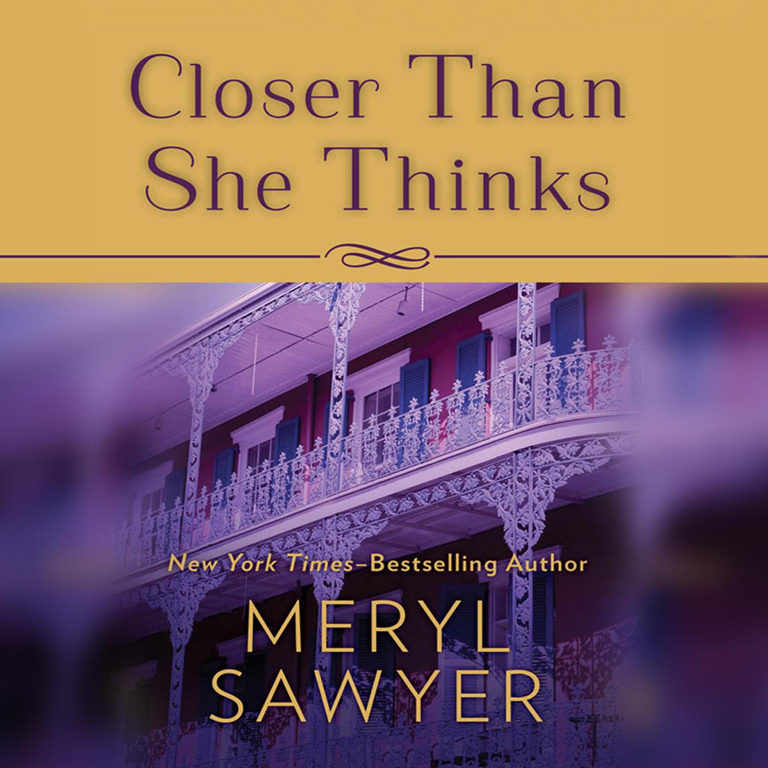 Closer Than She Thinks Audiobook, by Meryl Sawyer