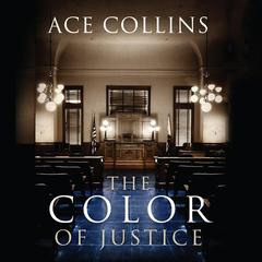 The Color of Justice Audiobook, by Ace Collins