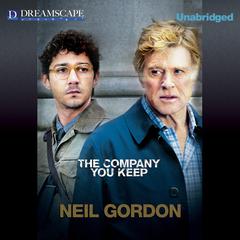 The Company You Keep Audiobook, by Neil Gordon