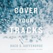 Cover Your Tracks Audiobook, by Daco Auffenorde#daco-auffenorde|